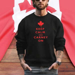 Canada Keep Calm and Carney On Shirt
