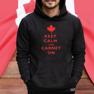 Canada Keep Calm and Carney On Shirt