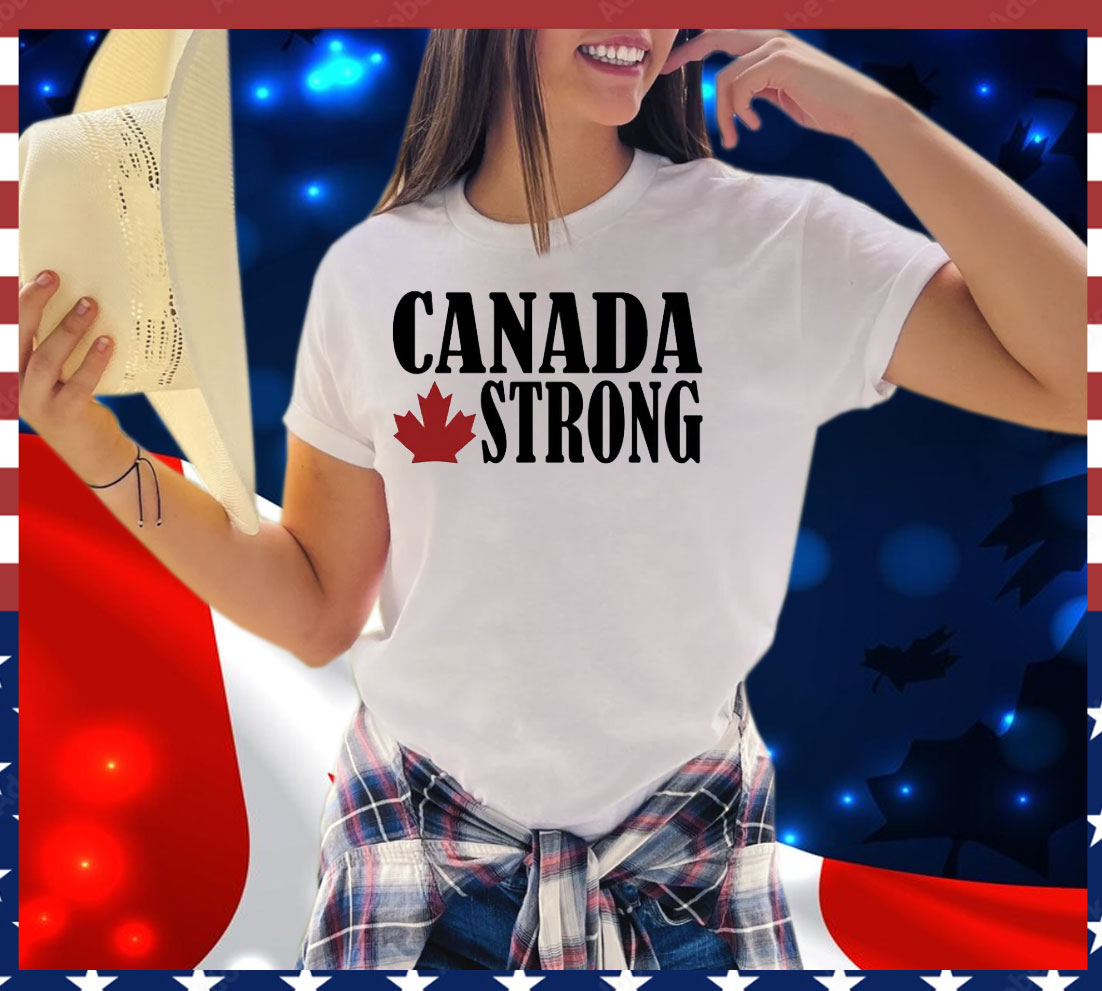 Canada Strong Shirt
