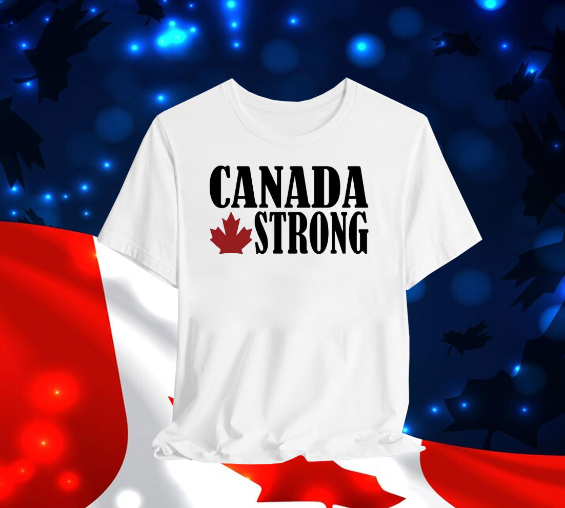 Canada Strong Shirt