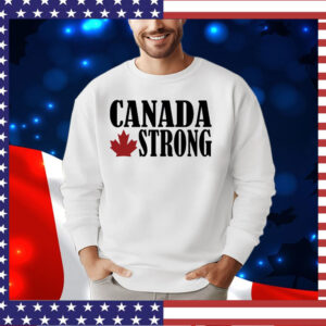 Canada Strong Shirt