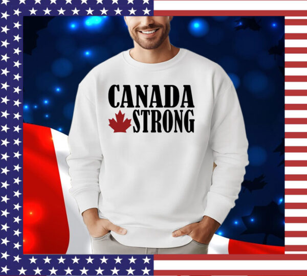 Canada Strong Shirt