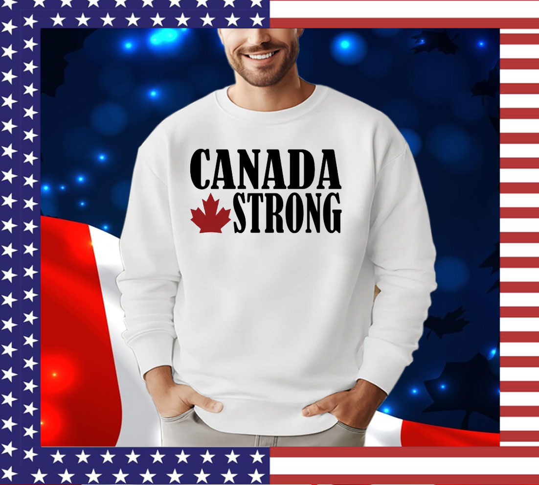 Canada Strong Shirt