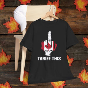 Canada Tariff Shirt, Fuck Donald Trump