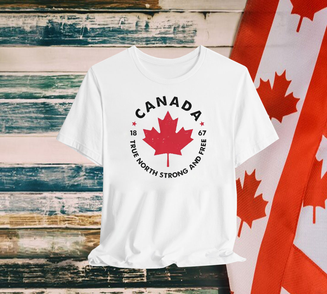 Canada True North Strong and Free Shirt