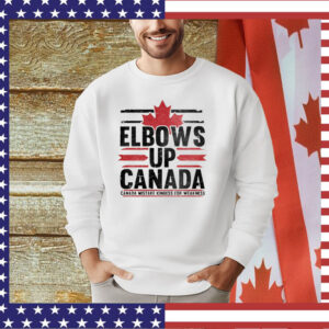 Elbows Up Canada Mistake Kindess For Weakness Shirt