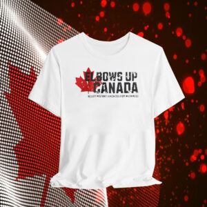 Elbows Up Canada Never Mistake Kindness for Weakness Shirts