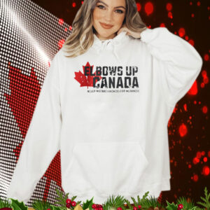 Elbows Up Canada Never Mistake Kindness for Weakness Shirts
