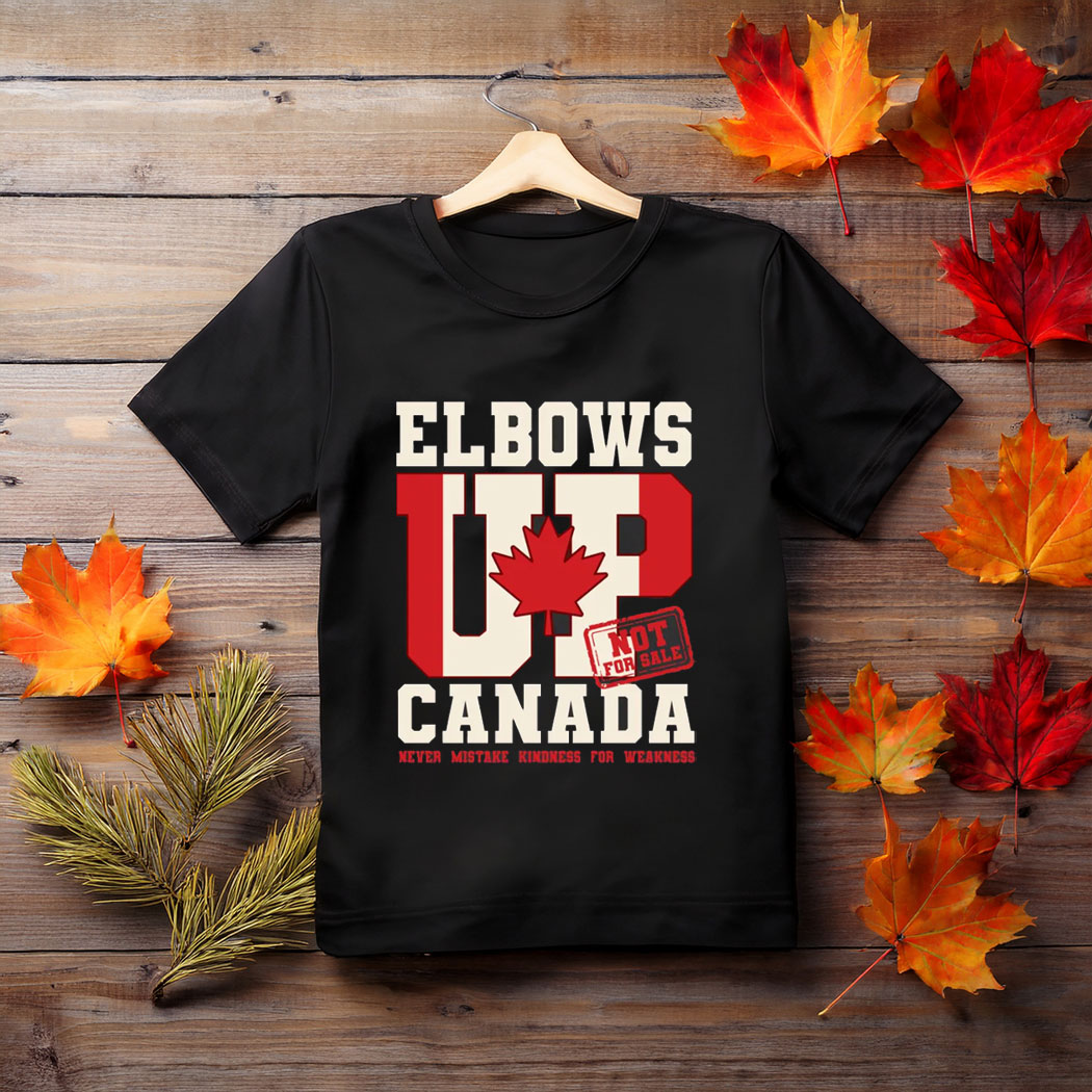 Elbows Up, Canada Strong Canadian Pride Shirt
