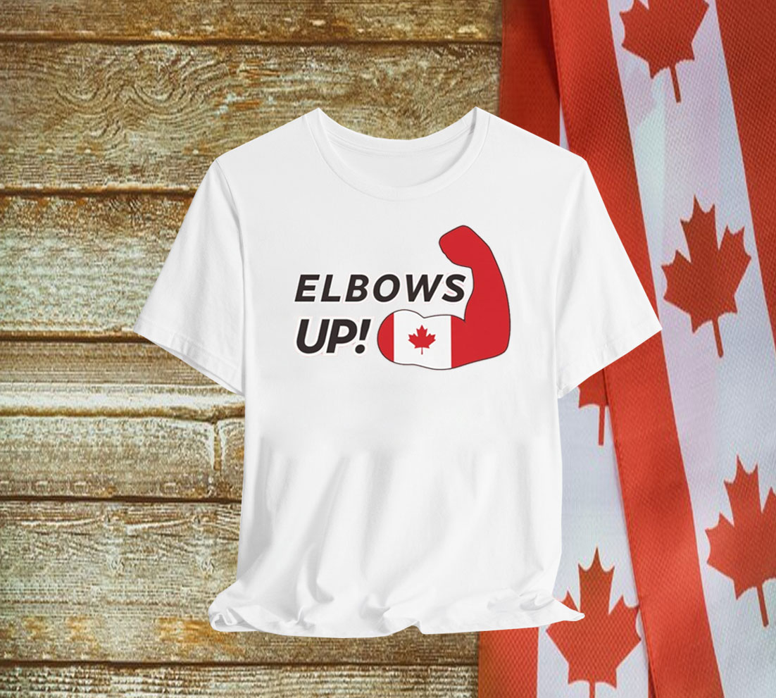 Elbows Up! (Canadian Power) T-Shirts