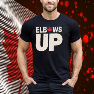 Elbows Up Canadian Shirt