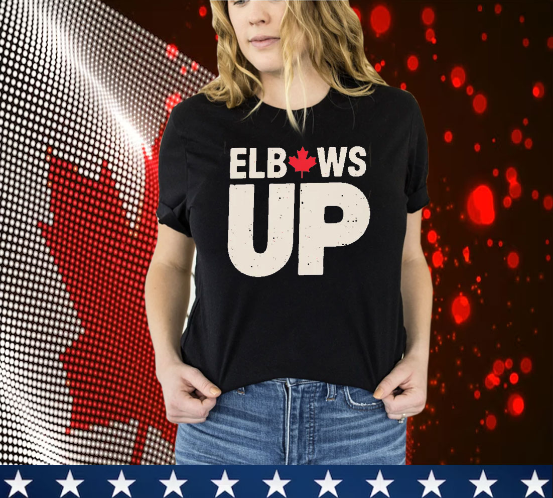 Elbows Up Canadian Shirt