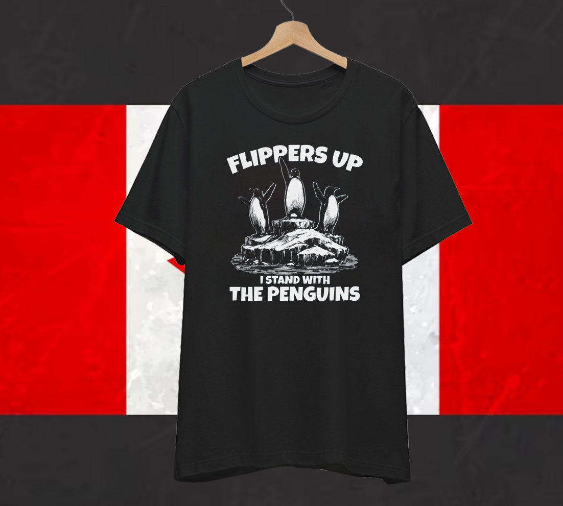 Flippers Up I Stand With The Penguins Shirt
