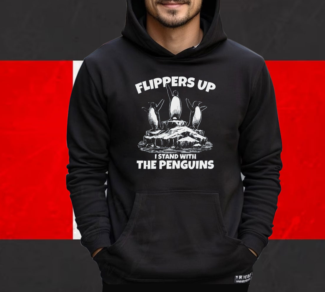 Flippers Up I Stand With The Penguins Shirt