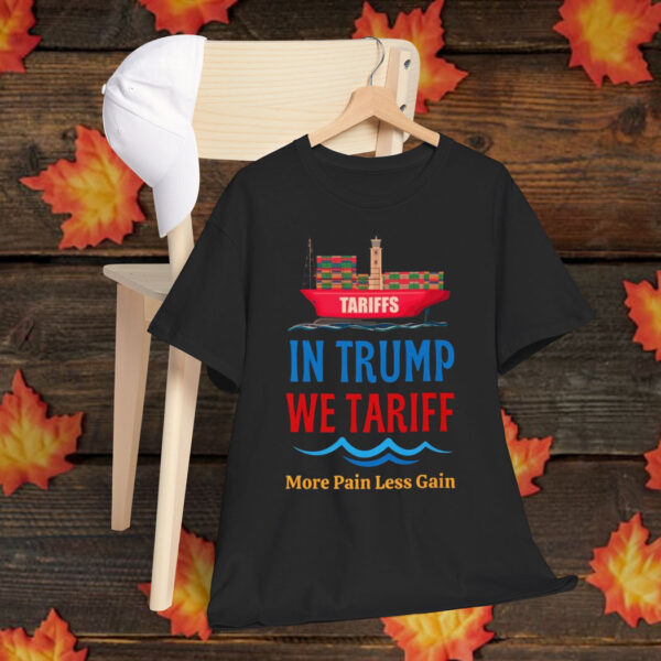 In Trump We Tariff T-Shirt, Tariff Trump Shirt