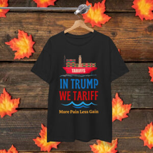 In Trump We Tariff T-Shirt, Tariff Trump Shirt