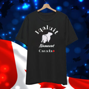 Iqaluit Nunavut Canada Shirt