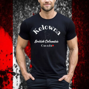Kelowna British Columbia Canada Shirt