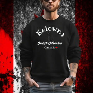 Kelowna British Columbia Canada Shirt