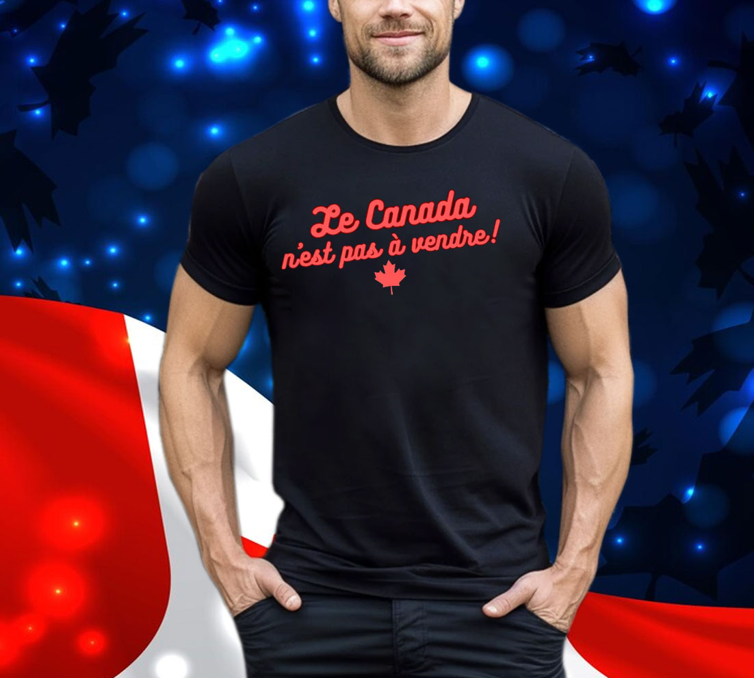 Le Canada n'est pas a vendre Shirts