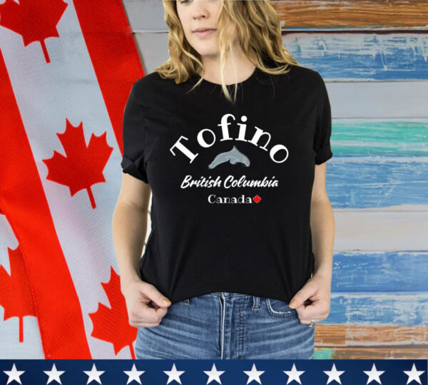 Tofino British Columbia Canada Shirt
