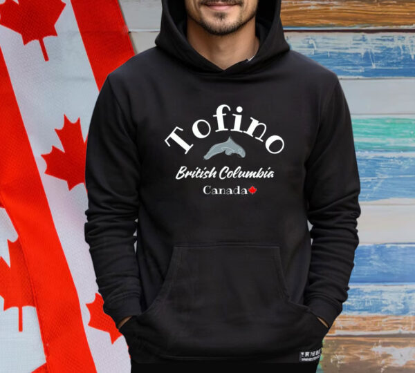 Tofino British Columbia Canada Shirt