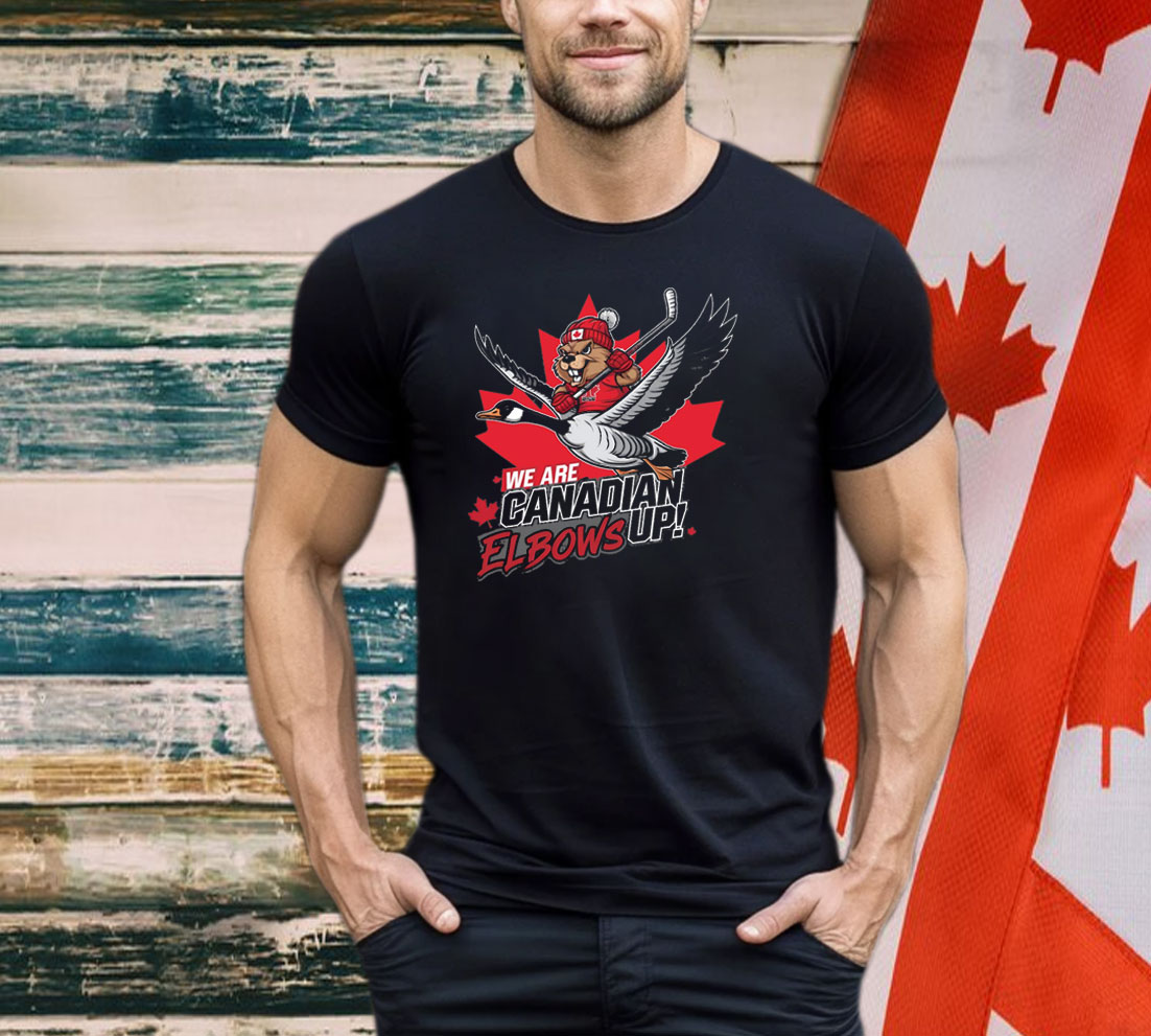 We Are Canadian Elbows Up Hockey Shirts