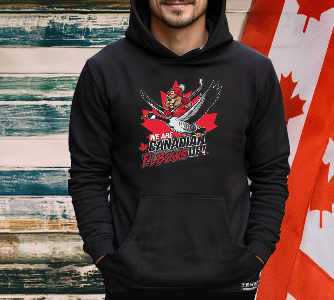 We Are Canadian Elbows Up Hockey Shirts