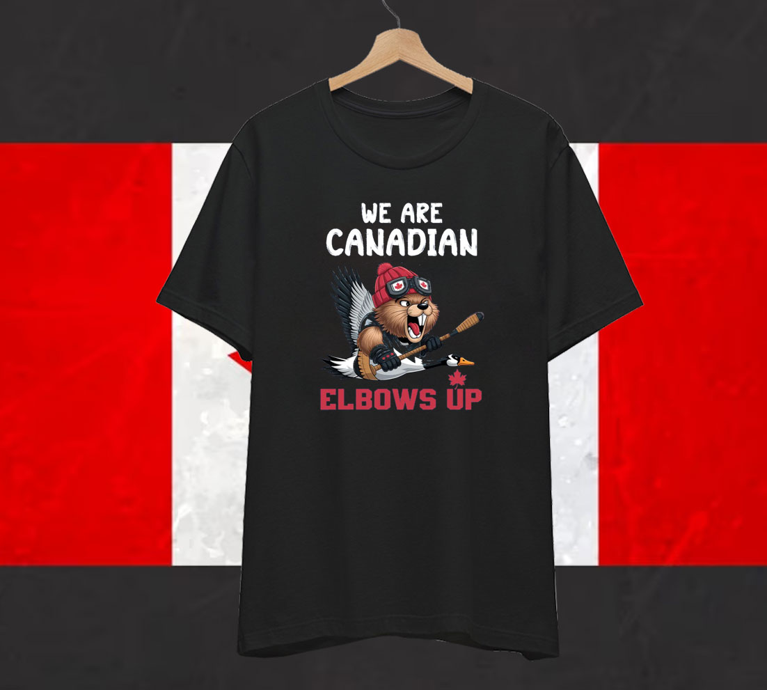 We Are Canadian Elbows Up Shirt