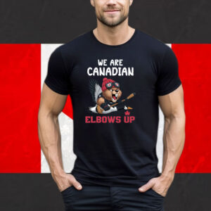 We Are Canadian Elbows Up Shirt