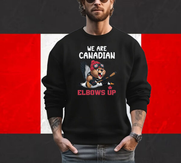 We Are Canadian Elbows Up Shirt