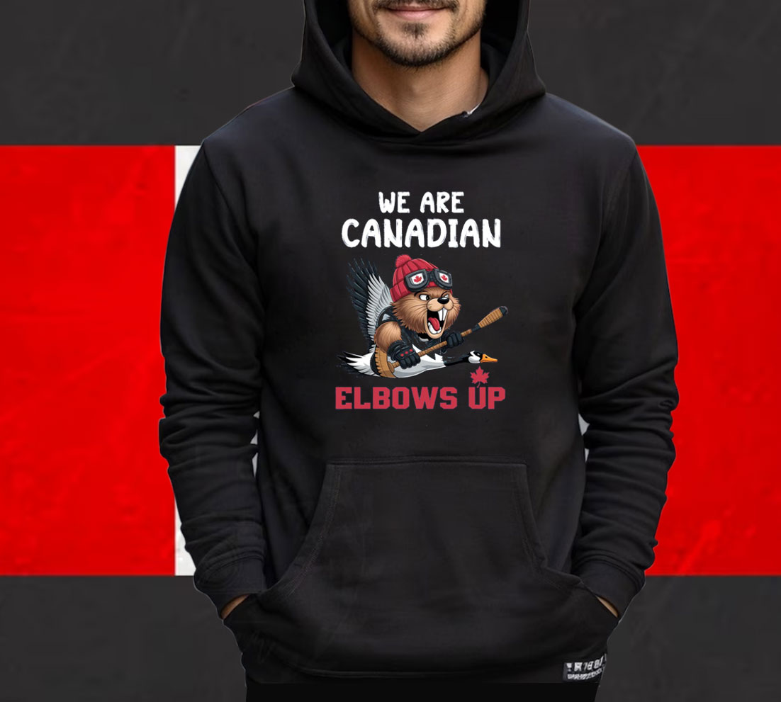 We Are Canadian Elbows Up Shirt