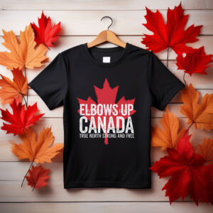 Elbows Up Canada T-Shirt - True North Strong Shirt