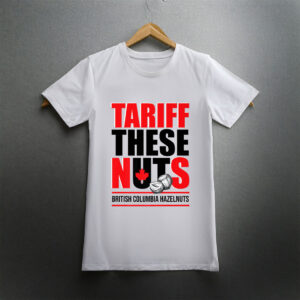 Tariff These Hazelnuts T-Shirt