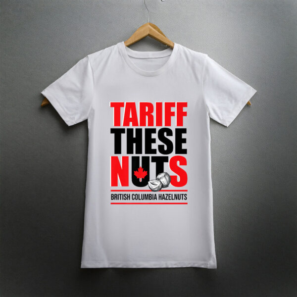 Tariff These Hazelnuts T-Shirt